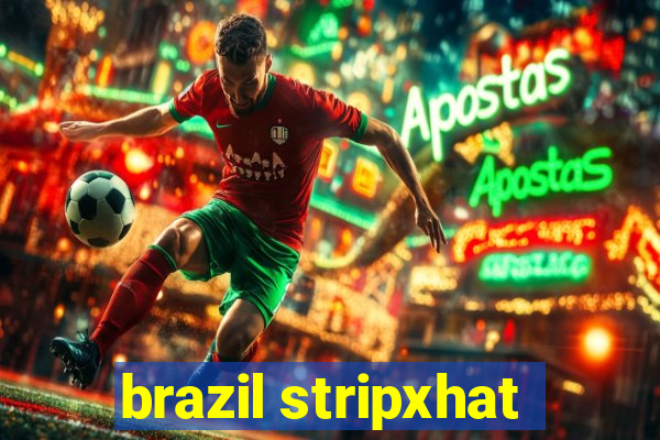 brazil stripxhat